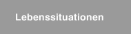 Lebenssituationen