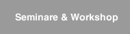  Seminare & Workshop
